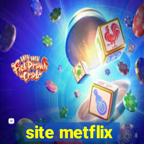 site metflix